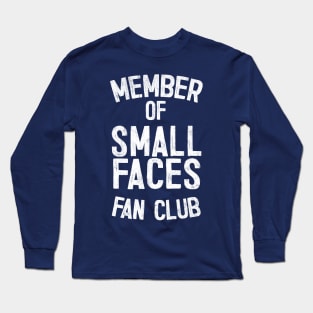 Member of Small Faces Fan Club Long Sleeve T-Shirt